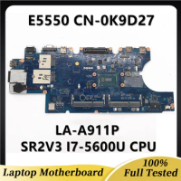 CN-0K9D27 0K9D27 K9D27 Mainboard For Dell 15 5550 E5550 Laptop Motherboard ZAM80 LA-A911P W/ SR2V3 I7-5600U CPU 100% Full Tested