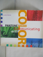 【書寶二手書T2／藝術_EGU】Pantone’s Guide to Communicating With Color_Eiseman, Leatrice