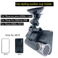 For 70mai pro plus+A500s suction cup holder for 70mai A800S A810 Lite d08 d02 DVR Holder for 70mai A200 A500s Mount