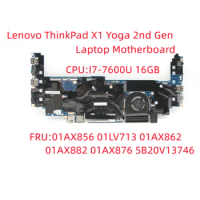 For Lenovo Thinkpad X1 Yoga 2nd Gen Motherboard CPU:I7-7600U RAM:16G FRU:01AX856 01LV713 01AX862 01AX882 01AX876 5B20V13746