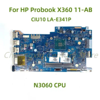 Suitable for HP Probook X360 11-AB laptop motherboard CIU10 LA-E341P with N3060 CPU 100% Tested Fully Work