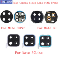 Rear Back Camera Lens Glass with Metal Frame Holder For Huawei Mate 30 Mate 30 Pro 30 Lite Replacement Repair Spare Parts