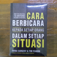 cara berbicara kepada setiap orang dalam setiap situasi by emma sargent & tim fearon