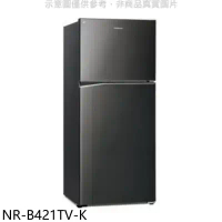 Panasonic國際牌【NR-B421TV-K】422公升雙門變頻冰箱晶漾黑