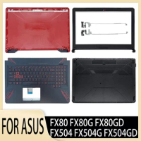 Laptop Black LCD Back Cover/Front bezel/Hinges/Palmrest/Bottom Case 47BKLLCJN70 For ASUS FX80 FX80G FX80GD FX504 FX504G FX504GD