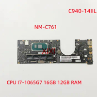 NM-C761 For Lenovo ideapad Yoga C940-14IIL laptop motherboard with CPU I7-1065G7 16GB 12GB RAM 100% Fully Tested