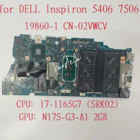 19860-1 Mainboard For Dell Inspiron 5406 7506 Laptop Motherboard CPU: I7-1165G7 SRK02 GPU:N17S-G3-A1 2GB CN-02VWCV 02VWCV 2VWCV