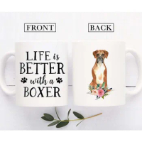 Life Is Better With A Boxer Coffee Mug Dog Dad Dog Mom Gift For Dog Lovers Dog Owner Gift Pet Lover Mug New Dog Owner Gift 11 oz