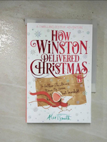 【書寶二手書T1／原文小說_B8X】How Winston Delivered Christmas_T. Smith; Alex