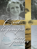 【電子書】C'est Le Temps D'en Parler: L'historie De Marie-Louise Bouchard Labelle