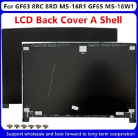 New For MSI GF63 8RC 8RD MS-16R1 GF65 MS-16W1 LCD Rear Lid Back Cover Top Case A Shell