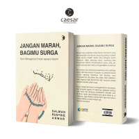 Jangan Marah Bagimu Surga - Seni Mengelola Emosi Secara Islami