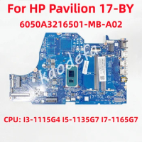 6050A3216501 Mainboard For HP Pavilion 17-BY Laptop Motherboard CPU: I3-1115G4 I5-1135G7 I7-1165G7 DDR4 100% Test OK