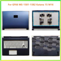 New Laptop LCD Back Bezel Front Frame Top Case Palmrest Upper Bottom Cover Case For MSI GF66 MS-1581 MS-1582 Katana 15 M16 Shell