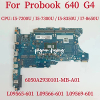 6050A2930101-MB-A01 Mainboard For HP ProBook 640 G4 Laptop Motherboard CPU: I5 I7 DDR4 L09565-601 L09566-601 L09569-601 Test OK