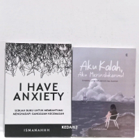 PAKET isi 2 Buku Bestseller I Have Anxiety + Aku Kalah, Aku Merindukanmu! Habits Psychology