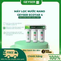 Máy lọc nước Nano Geyser Ecotar 4 - Made in Russia - Hàng Chính Hãng