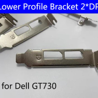 Video Card 2*DP port Dual DP NEW 8cm Lower Profile Bracket for Dell GT730 Graphic Card