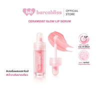 bnb barenbliss Ceramoist Glow Lip Serum ลิปเซรั่ม ลิปกลอส