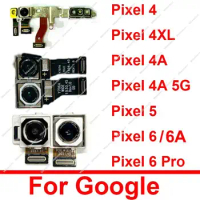 Back Camera Front Camera For Google Pixel 4 4XL 4A 5G Pixel 5 6 6A Pro Rear Big Main Small Camera Flex Cable Replacement Parts