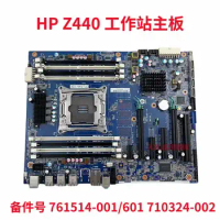 For HP Z 440 X99 DDR4 Motherboard 761514-001 710324-002 761514-601 LGA2011 Mainboard 100% Tested Fully Work