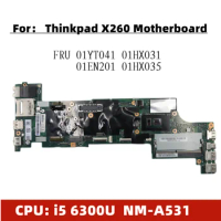 For Lenovo Thinkpad for X260 I5-6300u Laptop X260 Motherboard Mainboard UMA NM-A531 FRU 01EN201 00UP198 01HX035 TEST OK
