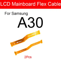Main Motherboard Flex Cable For Samsung Galaxy A30 SM-A305F Main Board MainBoard LCD Flex Ribbon Cable Repair Replacement Parts