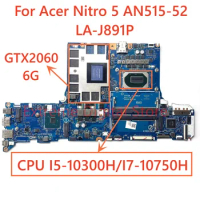 LA-J891P MAIN BOARD For Acer Nitro 5 AN515-52 PH315-53 Laptop Motherboard With I5 I7-10TH CPU GTX1660TI/RTX2060 6G GPU DDR4