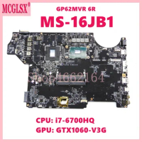 MS-16JB1 With i7-6700HQ CPU GTX1060-V3G GPU Notebook Mainboard For MSI GP62MVR-6RF GE72VR-7RF Laptop Motherboard