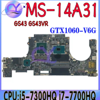 MS-14A31 Laptop Motherboard For MSI GS43 GS43VR MS-14A3 Mainboard With i5-7300HQ i7-7700HQ CPU GTX1060-6G GPU 100% Working Well