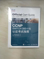 【書寶二手書T1／進修考試_ERI】CCNP SWITCH 300-115認證考試指南_簡體_（?）DAVID HUCABY