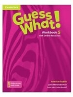 Guess What! American English 5 Workbook with Online Resources 1/e Robertson  Cambridge