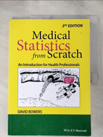 【書寶二手書T9／醫療_KCQ】Medical Statistics from Scratch: An Introduction for Health Professionals_Bowers, Da
