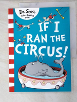 【書寶二手書T4／少年童書_I9P】If I ran the circus!_by Dr. Seuss