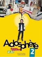 Adosphere 2 (A1-A2) - Livre de l\'eleve + CD audio 課本+CD  Himber 2011 Hachette