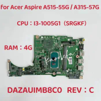 DAZAUIMB8C0 Mainboard For Acer Aspire A515-55 A315-57G Laptop Motherboard CPU: I3-1005G1 SRGKF RAM: 4GB UMA DDR4 100% Test Ok