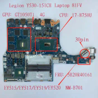NM-B701 Mainboard for Lenovo Legion Y530-15ICH Laptop Motherboard CPU:I7-8750GPU: N17P-G1-A1 GT1050TI 4G FRU:5B20R40161