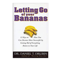 Letting Go of your Bananas - How to become more successful...