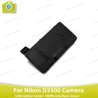 Original Camera body USB rubber cover HDMI Interface Cover For Nikon D3500 Camera Repair Replacement Repair Part