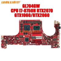 GL704G Laptop Motherboard W/ I7-8750H GTX1060 RTX2060 RTX2070 GPU for ASUS ROG GL704GM GL704GV GL704GW Motherboard Mainboard