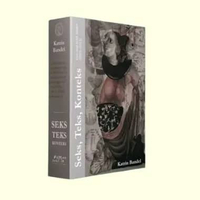 Buku Seks, Teks, Konteks; Esei-esei Kritik Sastra 2001-2021 - Katrin Bandel - Rumah Sukma