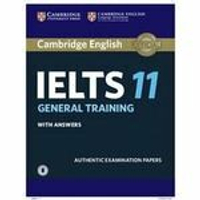 Cambridge IELTS 11 General Training Student’s Book with Answers with Audio 1/e ESOL  Cambridge