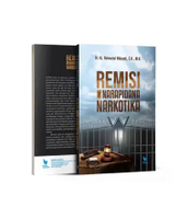 Buku Remisi bagi Narapidana Narkotika — Dr. Hj. Rahmatul Hidayati, S.H., M.H. - LITNUS