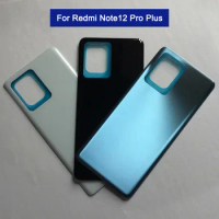 For Xiaomi Redmi Note12 Pro + Plus 5G Note 12 Back Battery Cover Housing 3D Glass Cover Case For Redmi Note12 Pro+ Rear Door