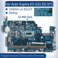 LA-B161P For Acer Aspire E5-531 E5-571 E5-571G Laptop Mainboard Z5WAH NBML811004 NBV9M11001 DDR3L Notebook Motherboard Tested