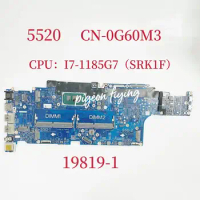 19819-1 Mainboard For Dell Latitude 5520 Laptop Motherboard CPU: I7-1185G7 SRK1F CN-0G60M3 0G60M3 G60M3 100% Test OK