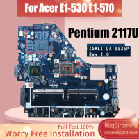 Z5WE1 LA-9535P For Acer E1-530 E1-570 Laptop Motherboard Pentium 2117U NBMEQ1100 NBME8110013488 Notebook Mainboard Tested