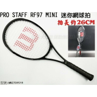 WILSON 費德勒 迷你 網球拍 Pro Staff RF 97 mini Federer 收藏【大自在運動休閒精品店】