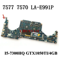 I5-7300HQ 4GB GTX1050TI FOR dell INSPIRON 15 7577 7570 Laptop Motherboard CKF50 LA-E991P CN-03145M 3145M Mainboard
