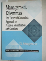 【書寶二手書T5／大學理工醫_I9S】Management Dilemmas: The Theory of Constraints Approach to Problem Identification and Solutions_Schragenheim, Eli